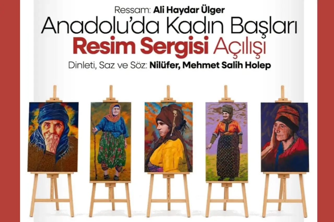 Anadolu’da Kadın Başları “Kırklar” resim sergisi